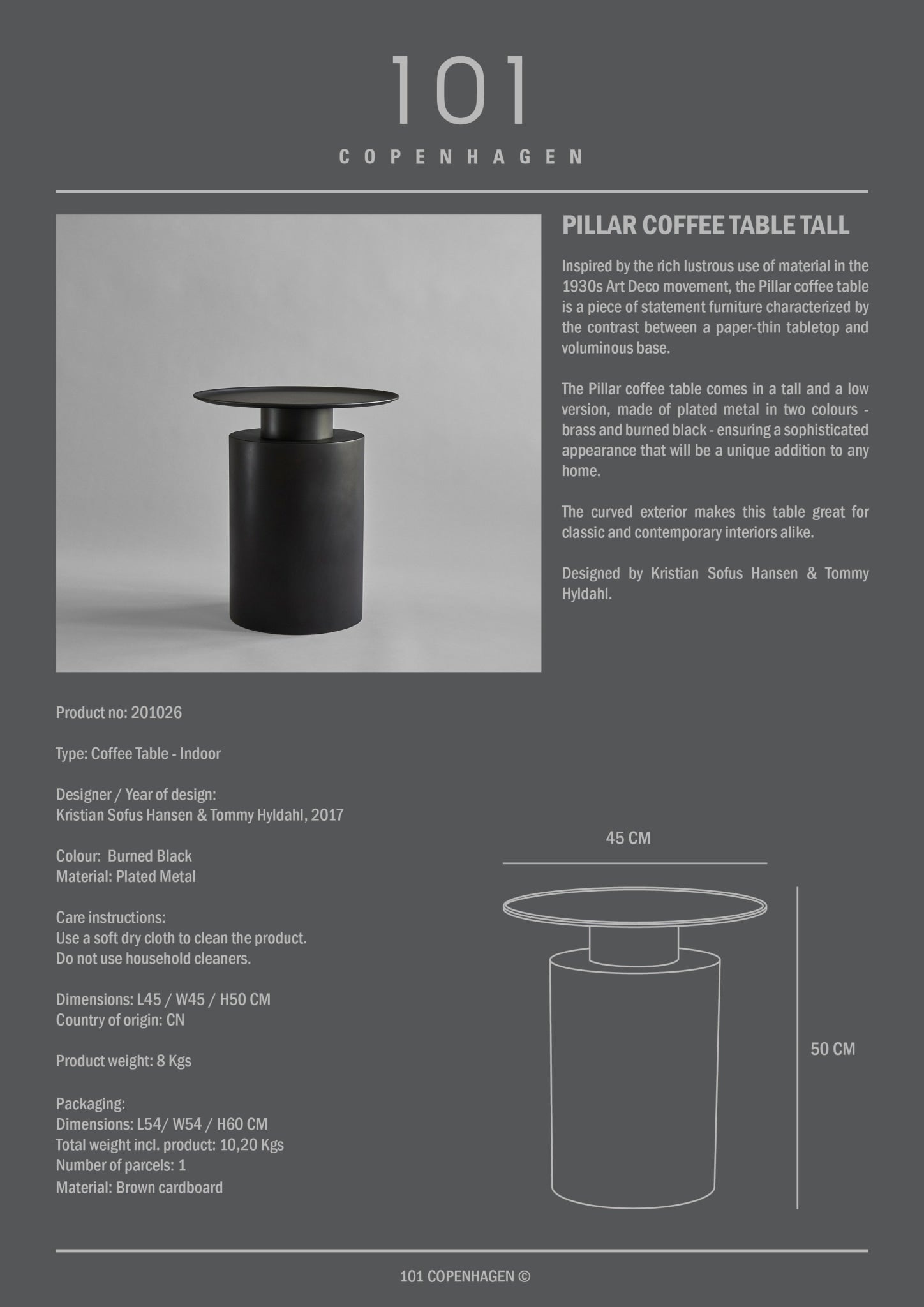 101 Copenhagen - Pillar Table, Tall - Burned Black - Coffee or Side Table